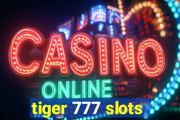 tiger 777 slots